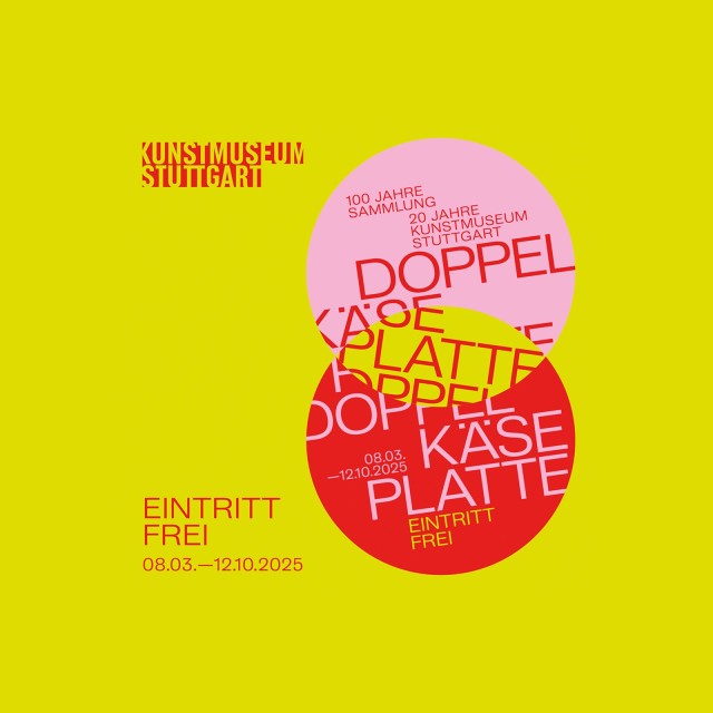 Poster for the anniversary exhibition Doppelkäseplatte Kunstmuseum Stuttgart